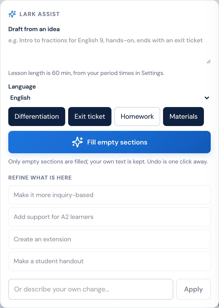 The Lark assist panel in the PlanLark lesson editor with a draft-from-an-idea box, language selector, inclusion toggles for differentiation, exit ticket, homework and materials, a Fill empty sections button, and four preset refinements